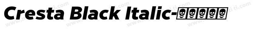 Cresta Black Italic字体转换